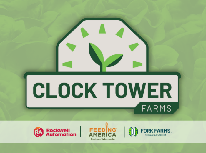 Feeding America Eastern Wisconsin Launches Clock Tower Farms with Rockwell Automation and Fork Farms